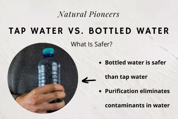Natural Pioneers Tap Water Vs. Bottled Water Go Better, Healthier, Safer is bottled water safer yes