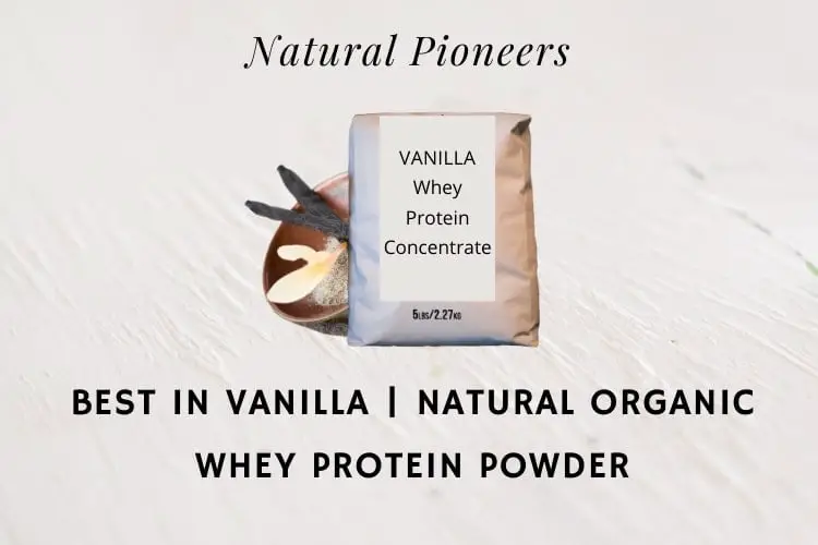 Natural Pioneers Best In Vanilla Natural Organic Whey Protein Powder