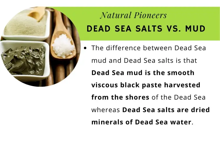 Natural Pioneers What is Dead sea mud good for - dead sea salts vs dead sea mud