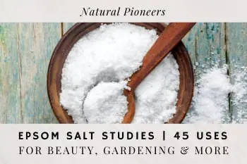 Thumbnail Natural Pioneers Epsom Salt 45 Uses For Beauty Gardening and more